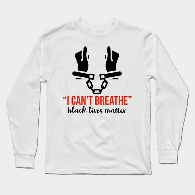 I can't breathe Long Sleeve T-Shirt by DeraTobi